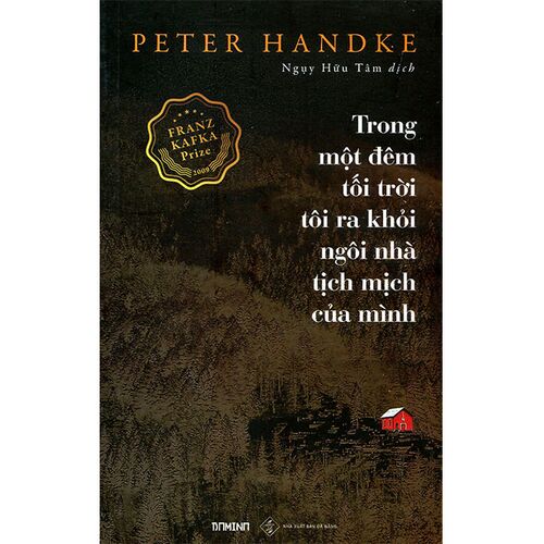 Sách Trong Một Đêm Tối Trời Tôi Ra Khỏi Ngôi Nhà Tịch Mịch Của Mình (Giải Nobel Văn học 2019 & Franz Kafka Prize 2009)