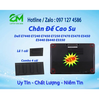 CHÂN ĐẾ CAO SU LAPTOP DELL  Latitude  E7240 E7250 E7440 E7450 E5440 E5450 E5470  E7470