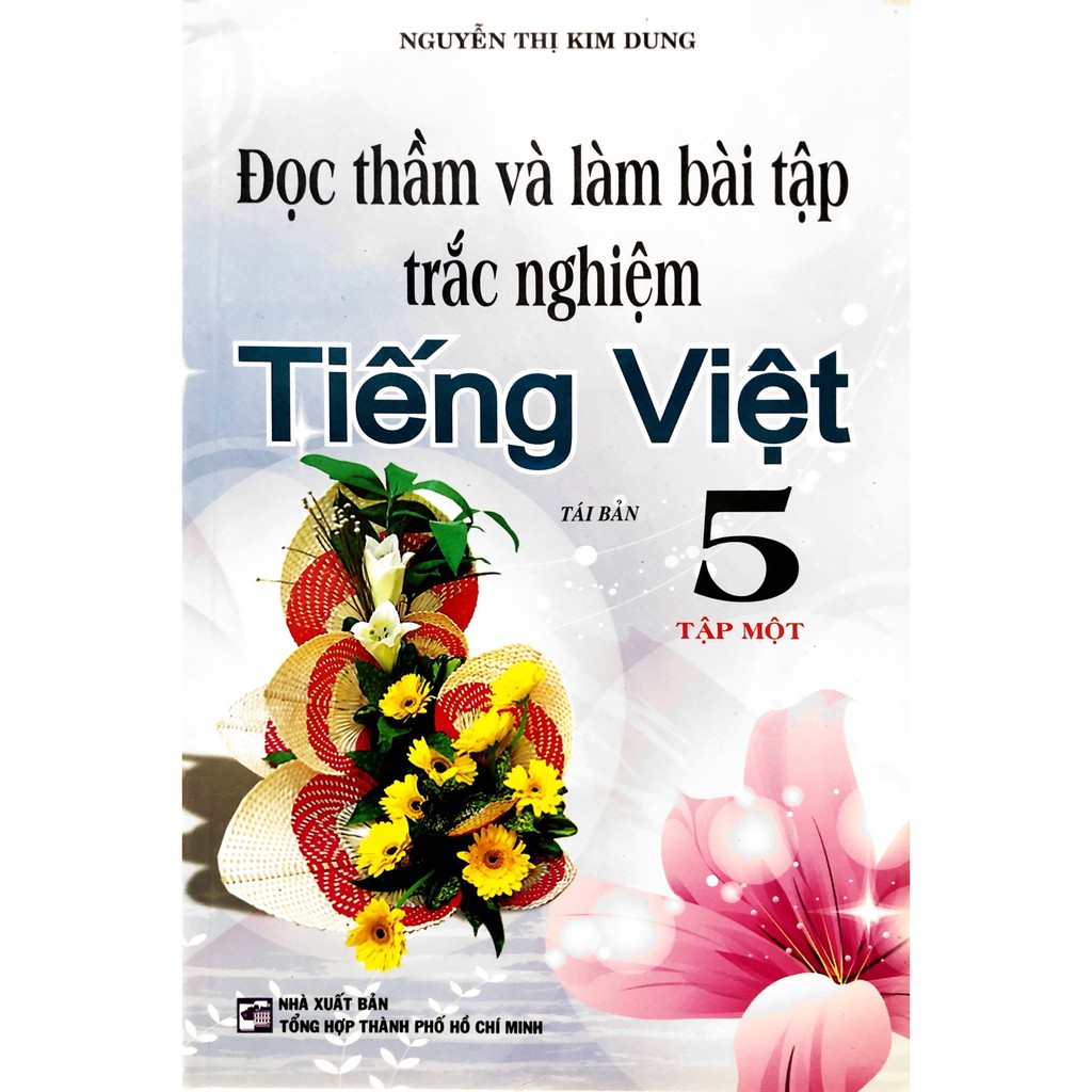 Sách - Đọc Thầm Và Làm Bài Tập Trắc Nghiệm Tiếng Việt Lớp 5 - Tập 1