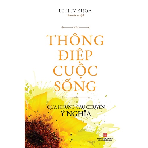 Sách Thông Điệp Cuộc Sống Qua Những Câu Chuyện Ý Nghĩa