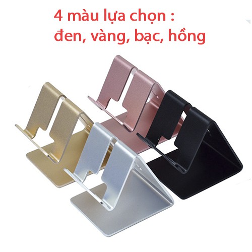 Giá đỡ điện thoại, kệ đỡ điện thoại iphone, ipad Z1 , được làm bằng nhôm cao cấp, tiện lợi để bàn, xem phim, sạc pin .