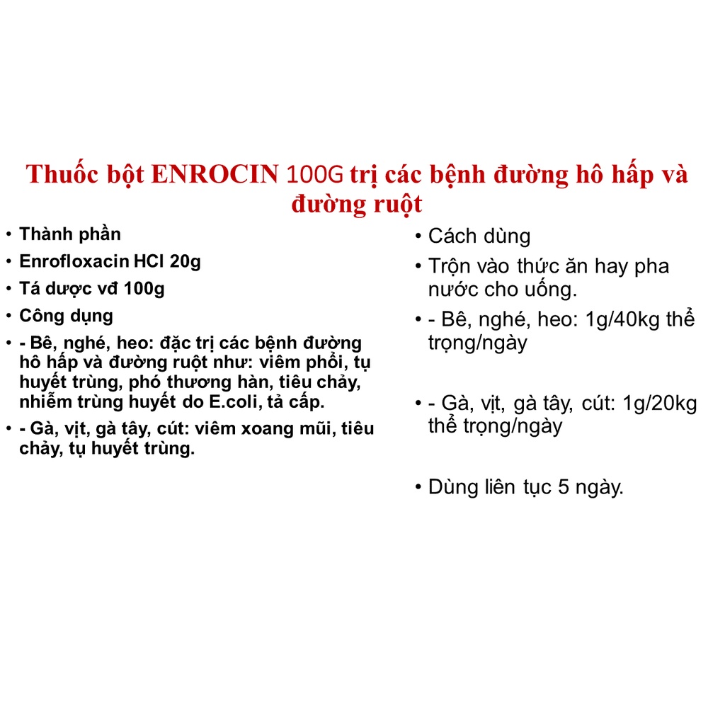 ENROCIN 100G hô hấp và đường ruột phó thương hàn, tiêu chảy, nhiễm trùng huyết do E.coli, tả cấp trên heo, bê, nghé, gà