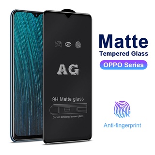 Kính Cường Lực Nhám Chống Vân Tay AG Full Màn Cho OPPO A5s A3s A15 A15s A54 A74 A16 A12 A12e A52 A92 A72 A73 A83 A93 A53 A33 A5 A9 2020 F5 F7 F9 F11 Pro Reno 6 5 4 3 4F 5F 6Z