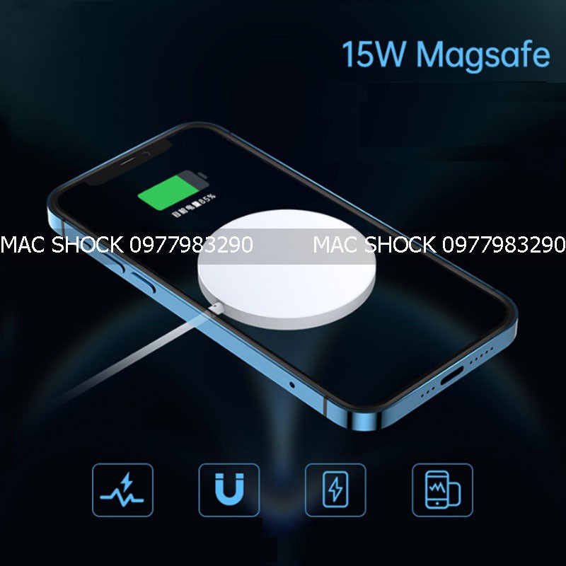 Sạc không dây 15w Magsafe Iphone 11 Pro Max/ 12/ 12 Pro / 12 Pro Max bảo hành 12 tháng 1 đổi 1 - Mac Shock