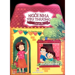 Sách ngôi nhà yêu thương: con yêu mẹ kđ