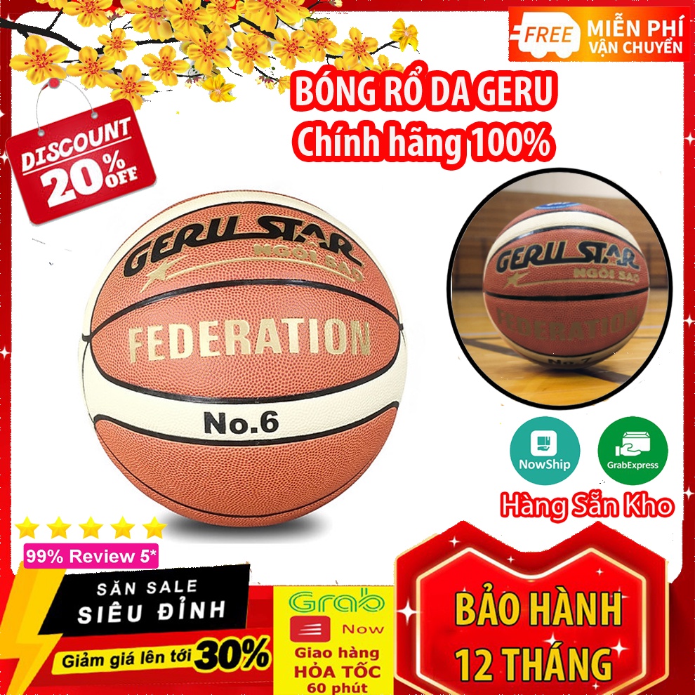 Bóng rổ da Geru Star bản Federation- Size 6 - Tặng kèm Kim bơm + Túi lưới Bóng thi đấu chính thức Liên Đoàn Bóng Rổ Việt