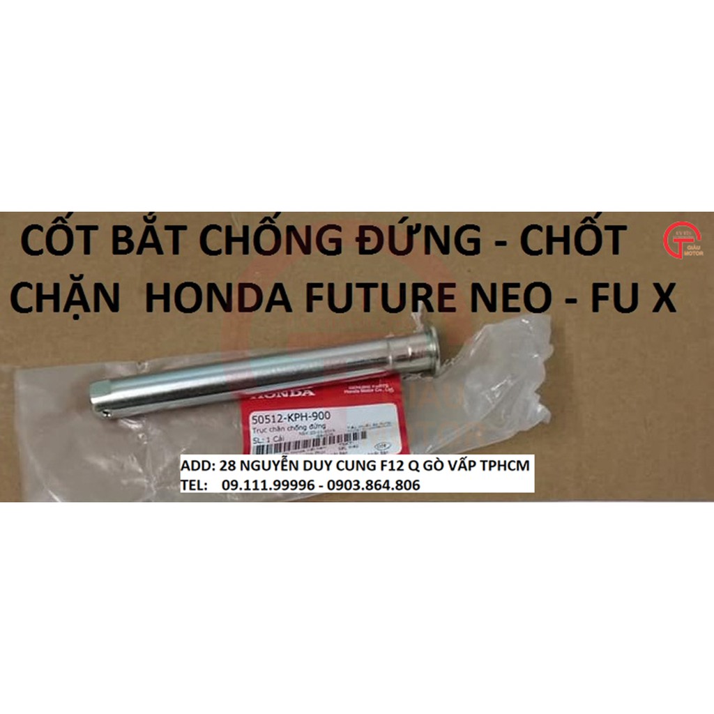 HONDA - CỐT BẮT CHỐNG ĐỨNG VÀ CHỐT CHẶN FUTURE NEO - FUTURE X CHÍNH HÃNG HONDA ,UY TÍN