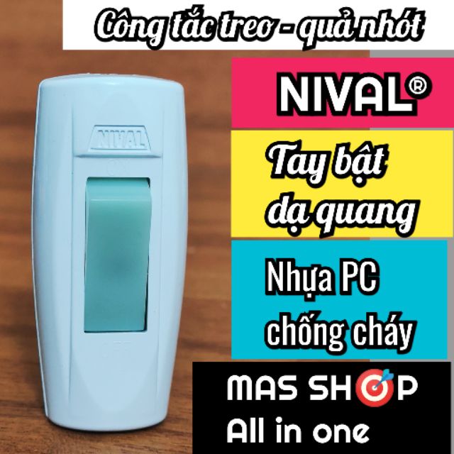 Công tắc treo quả nhót, công tắc ngang NIVAL 🌟Tay bật dạ quang🌟