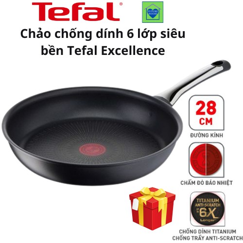 Chảo chống dính 6 lớp siêu bền Tefal Excellence, Nhập khẩu chính hãng, Bảo hành 12 tháng [ Free Ship]