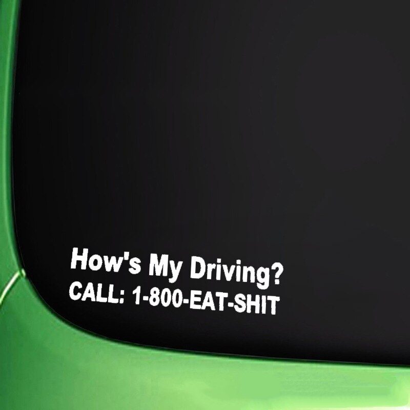 Decal dán trang trí xe hơi hoạ tiết Hows My Driving Call 1-800-Eat-Shit bằng chất liệu vinyl kích thước 15.6CM*4.1CM