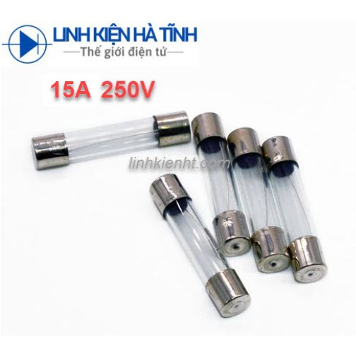 [10 CÁI] CẦU CHÌ ỐNG 15A 250V 6X30MM