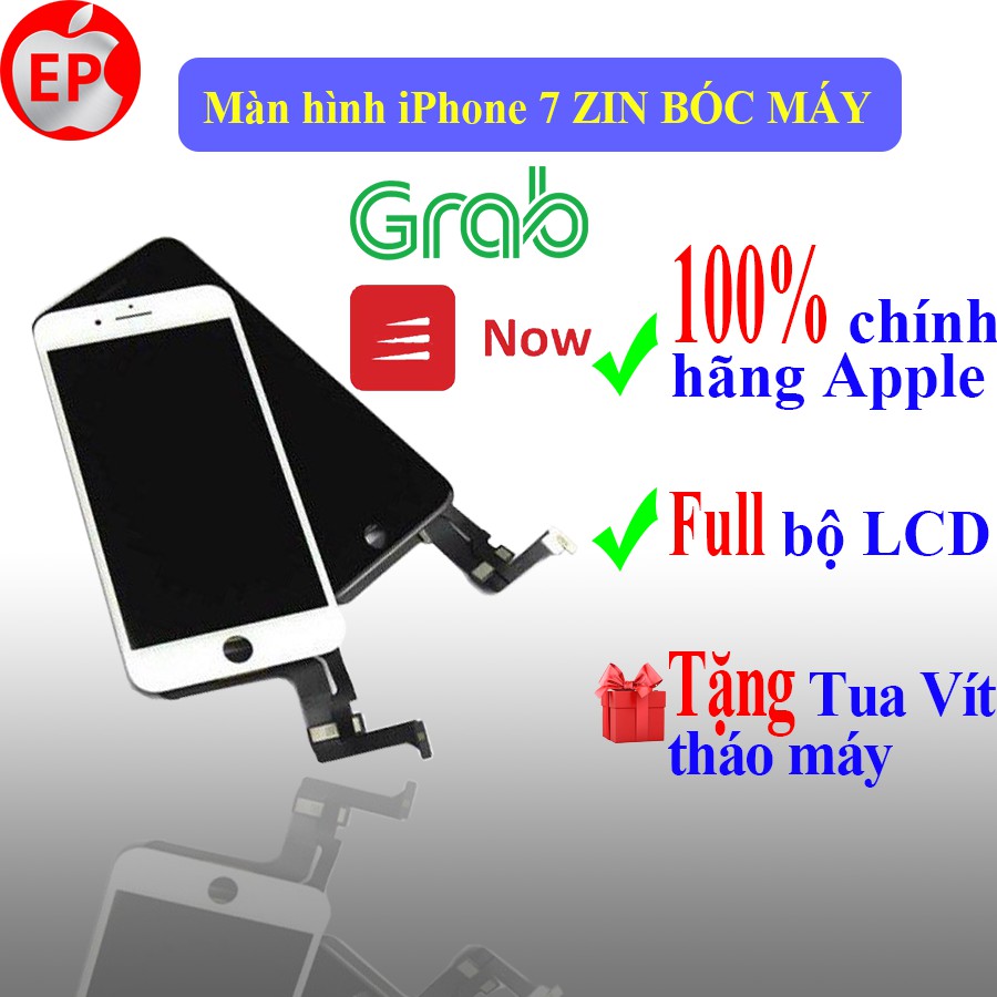 Màn hình iPhone 7 ZIN BÓC MÁY 100% chính hãng Apple