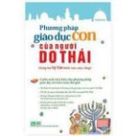 Sách -  Phương pháp giáo dục con của người Do Thái (Giúp trẻ tự lập trưởng thành) [Minh Long]