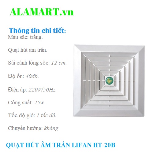 QUẠT HÚT ÂM TRẦN LIFAN HT-20B bề mặt 250mm x 250mm kích thước âm 210mm x 210mm ống thổi 100mm