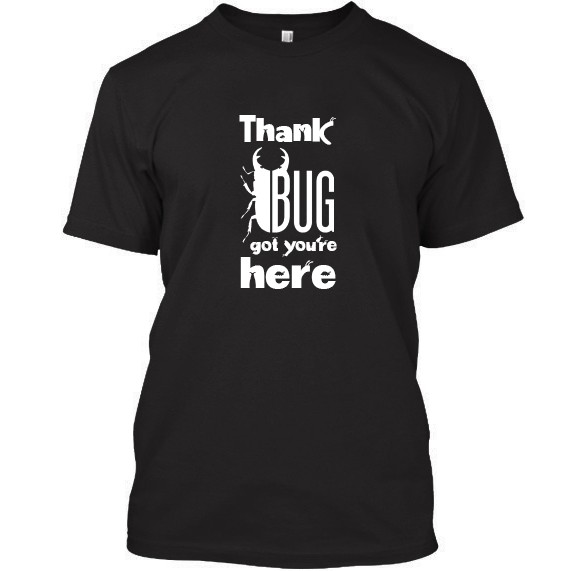 Áo thun thank bug