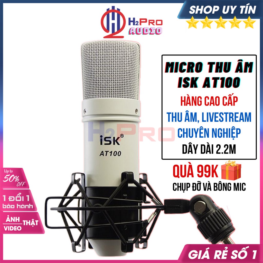 Mic Thu Âm Livestream, Mic Isk AT100 Cao Cấp, Micro Hát Livestream Thu Âm, Karaoke Chuyên Nghiệp, Dây Dài 2M-H2Pro Audio