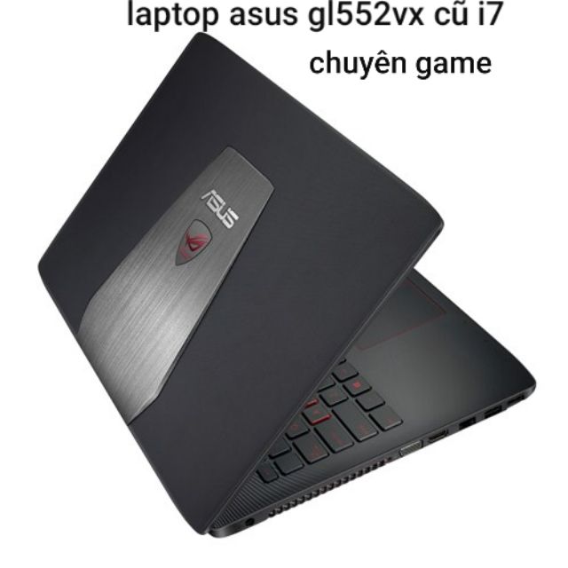 Laptop Cũ Asus GL552VX-DM070D Core i7-6700HQ, RAM 8GB, ssd 128, VGA 4GB, NVIDIA GTX 950M, 15.6 inch, FULL HD 1920X1080) | BigBuy360 - bigbuy360.vn