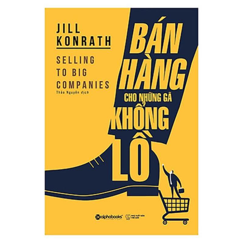 Sách - Bán Hàng Cho Những Gã Khổng Lồ [AlphaBooks]