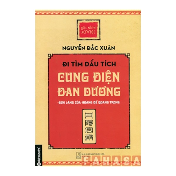 Sách - Góc Nhìn Sử Việt - Đi Tìm Dấu Tích Cung Điện Đan Dương