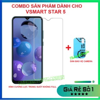 Combo Vsmart Star 5 kính cường lực trong suốt không full màn + dán bảo vệ camera chống trầy xước, bụi bẩn