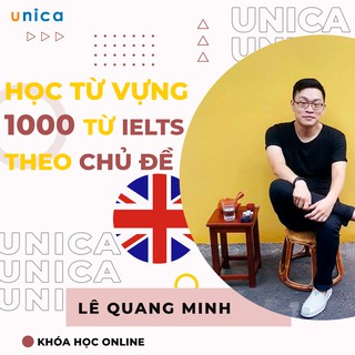 Khóa học NGOẠI NGỮ- Học từ vựng thụ động: 1000 từ IELTS theo chủ đề -[UNICA.VN]