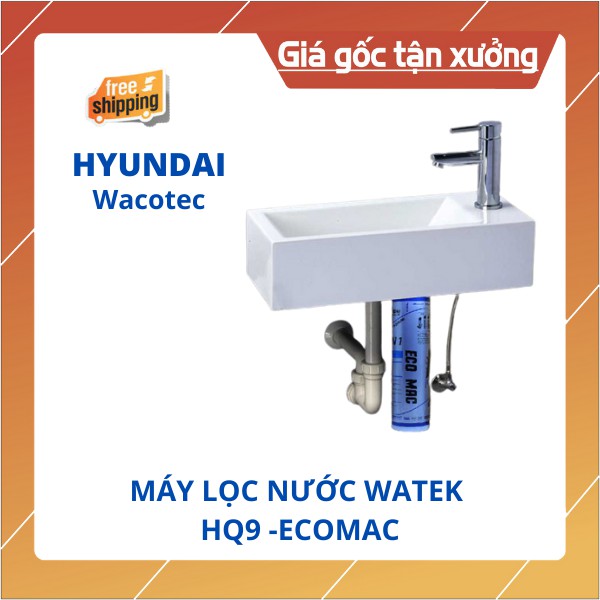 Máy lọc nước lắp dưới bồn rửa HQ9 do Hyundai Wacotec sản xuất