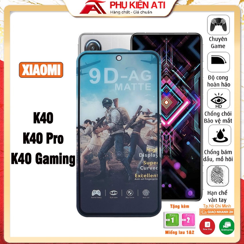 [GAMING] Kính cường lực chống vân tay Redmi K40 /K40 Gaming /K40Pro nhám, chống lóa, cảm giác lướt mượt mà -Phu kiện ATI