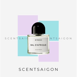 -𝑺𝒄𝒆𝒏𝒕𝒔𝒂𝒊𝒈𝒐𝒏- Nước hoa dùng thử Byredo Bal D’Afrique EDP 10ml
