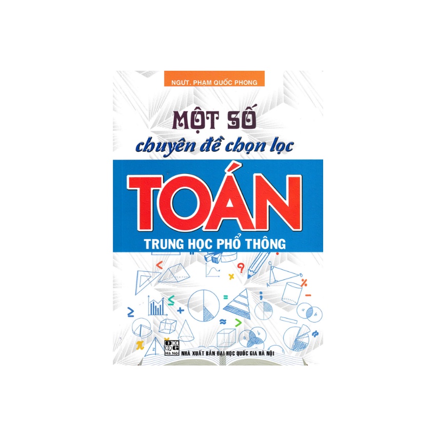 Sách - Một Số Chuyên Đề Chọn Lọc Toán Trung Học Phổ Thông