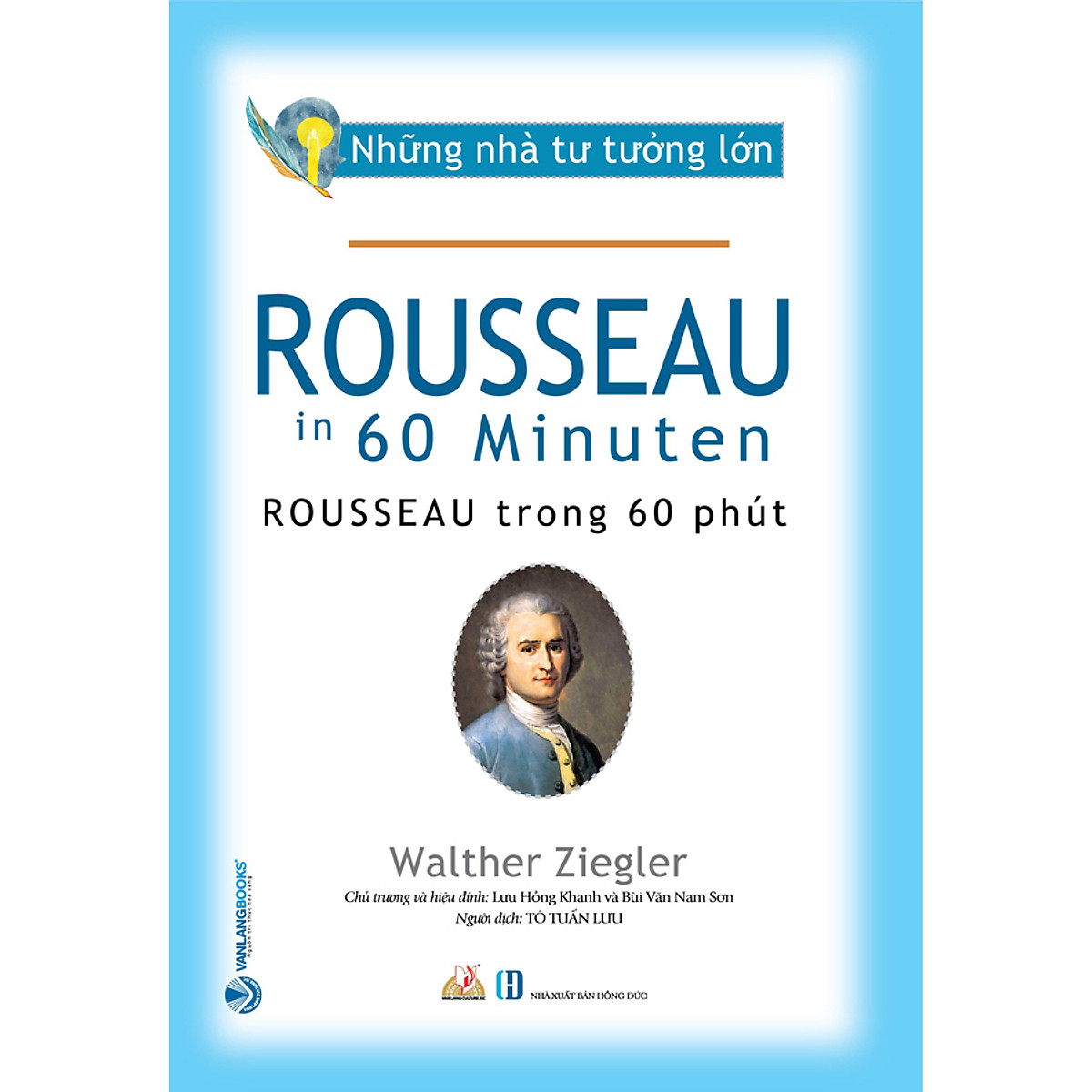 Sách Những Nhà Tư Tưởng Lớn - ROUSSEAU Trong 60 Phút