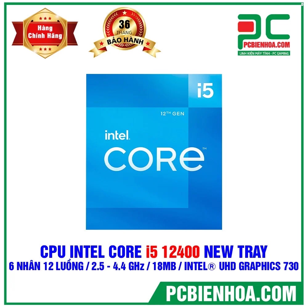 CPU INTEL CORE I5 12400 NEW TRAY ( 6 NHÂN 12 LUỒNG / 2.5 - 4.4 GHZ / 18MB / INTEL® UHD GRAPHICS 730 )