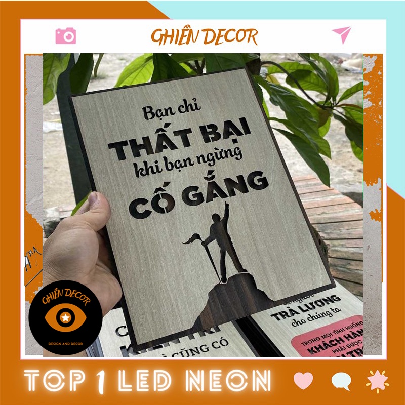 Tranh gỗ Decor tạo động lực&quot; Bạn chỉ thất bại khi bạn ngừng cố gắng&quot;