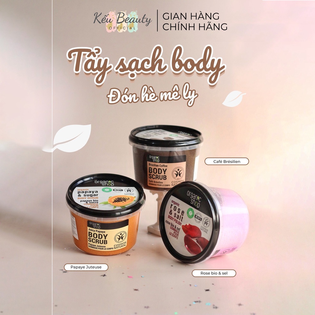 Tẩy tế bào chết toàn thân Organic Shop Body Scrub 250ml