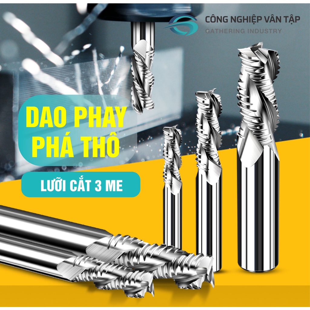 Dao phay phá thô gia công nhôm, thép