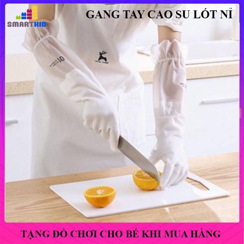 Găng Tay Cao Su Dài Tay Siêu Dai Siêu Bền, Lót Nỉ Có Chun Chống Tuột, Gang Tay Rửa Chén Bát Giữ Ấm