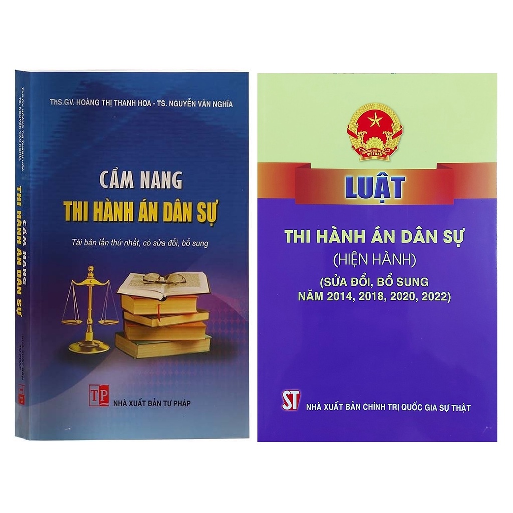 Combo Sách Cẩm nang thi hành án dân sự (Tái bản lần thứ nhất, có sửa đổi, bổ sung) Và Luật thi hành án dân sự hiện hành
