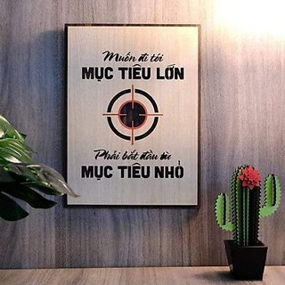 Tranh gỗ treo tường_(Muốn đi tới mục tiêu lớn phải bắt đầu từ mục tiêu nhỏ_CRN_01