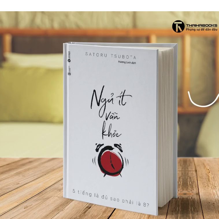 [ Sách ] Ngủ Ít Vẫn Khỏe - 5 Tiếng Là Đủ Sao Phải Là 8 | BigBuy360 - bigbuy360.vn