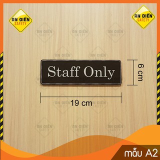 Staff Only phòng dành cho nhân viên bằng mica Đài Loan 2mm. Tặng kèm decal dán tường 3M