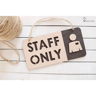 Bảng gỗ Staff Only