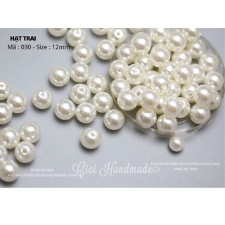 Hạt trai nhân tạo trắng tinh trắng ngà CÓ LỖ hoặc KHÔNG LỖ size nhỏ đại 3-30mm Cici Handmade chuyên hạt đá hạt cườm