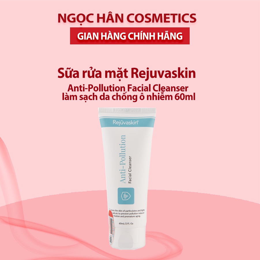 Sữa rửa mặt Rejuvaskin Anti-Pollution Facial Cleanser làm sạch da chống ô nhiễm 60ml
