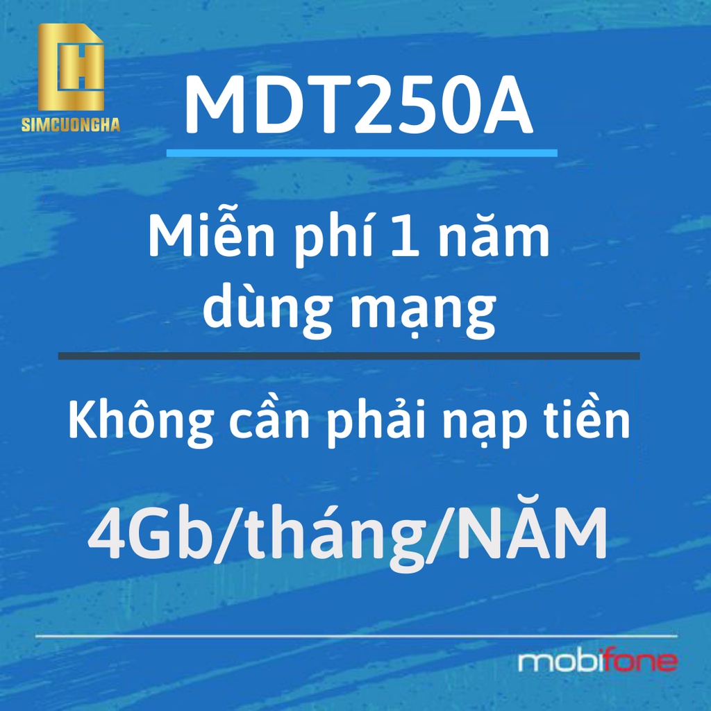 Sim mạng 1 năm ❤️MDT250A❤️ sim vào mạng trọn gói 1 năm không phải nạp tiền - SIMCUONGHA