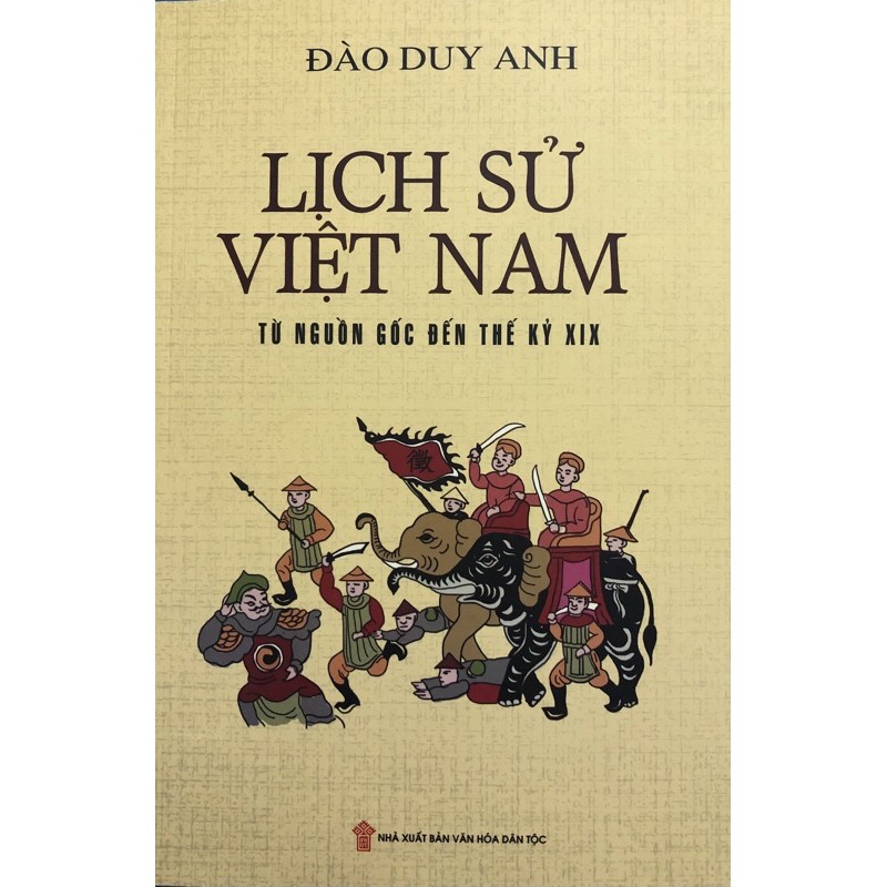 Sách - Lịch Sử Việt Nam từ nguồn gốc đến từ thế kỷ XIX ( bìa mềm)