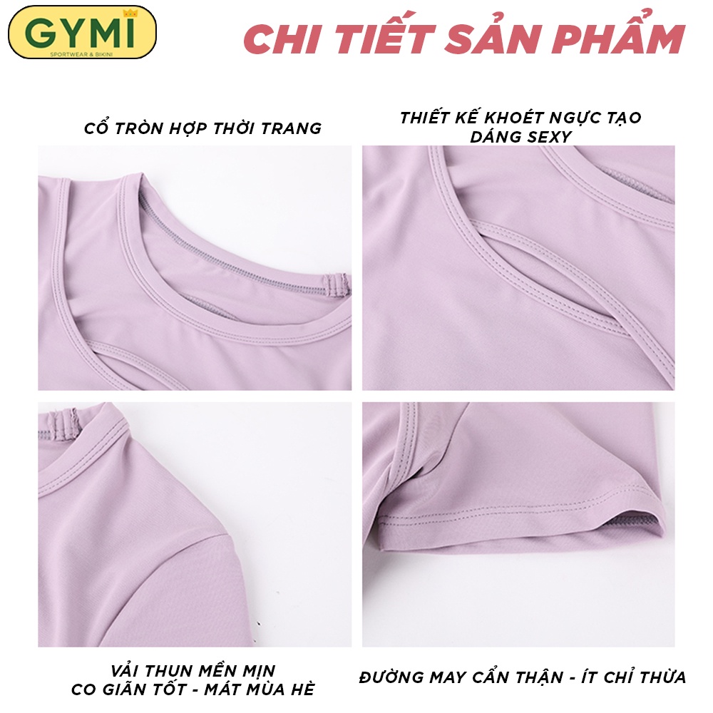 Áo tập gym yoga nữ khoét ngực GYMI AC17 dáng áo cộc ngắn tay chất thun mền mịn co giãn tốt tập thể thao, rumba