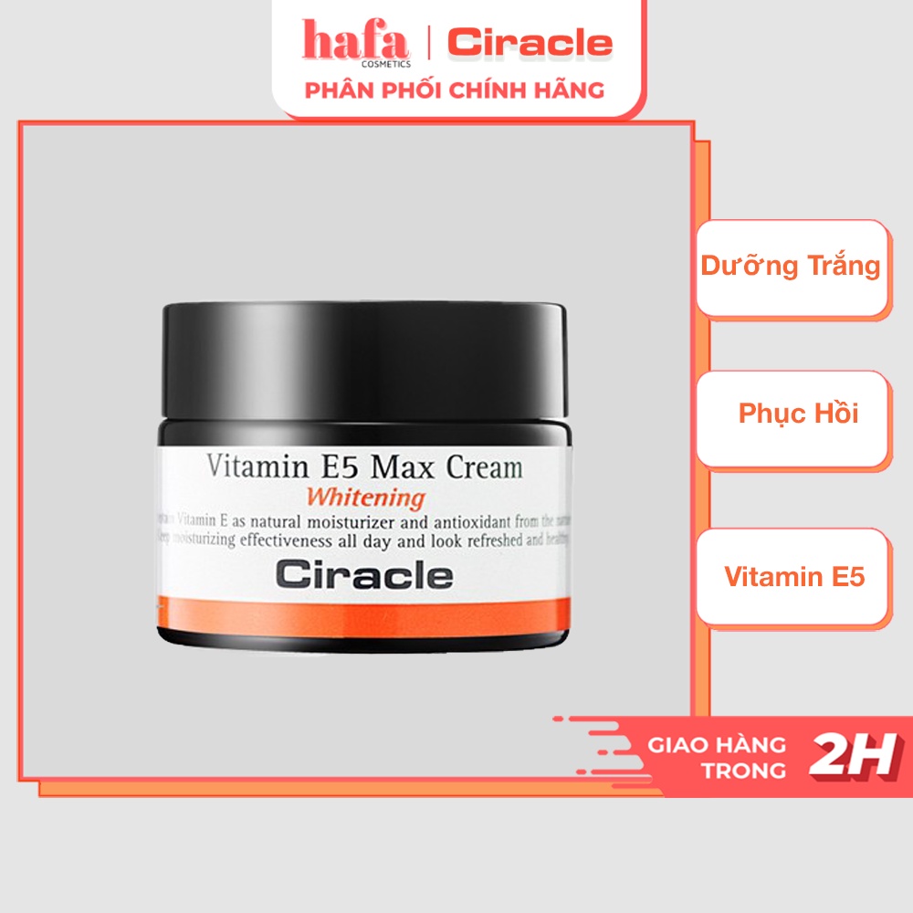 Kem dưỡng trắng phục hồi da CIRACLE Vitamin E5 Max Cream 50ml _ Ciracle Chính Hãng