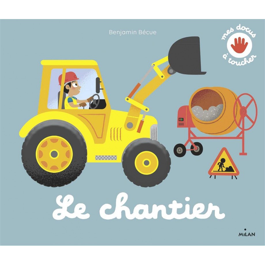 Sách tương tác thiếu nhi bằng tiếng Pháp: Le chantier (bé từ 1 tuổi)