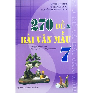 Sách - 270 đề và bài văn mẫu lớp 7