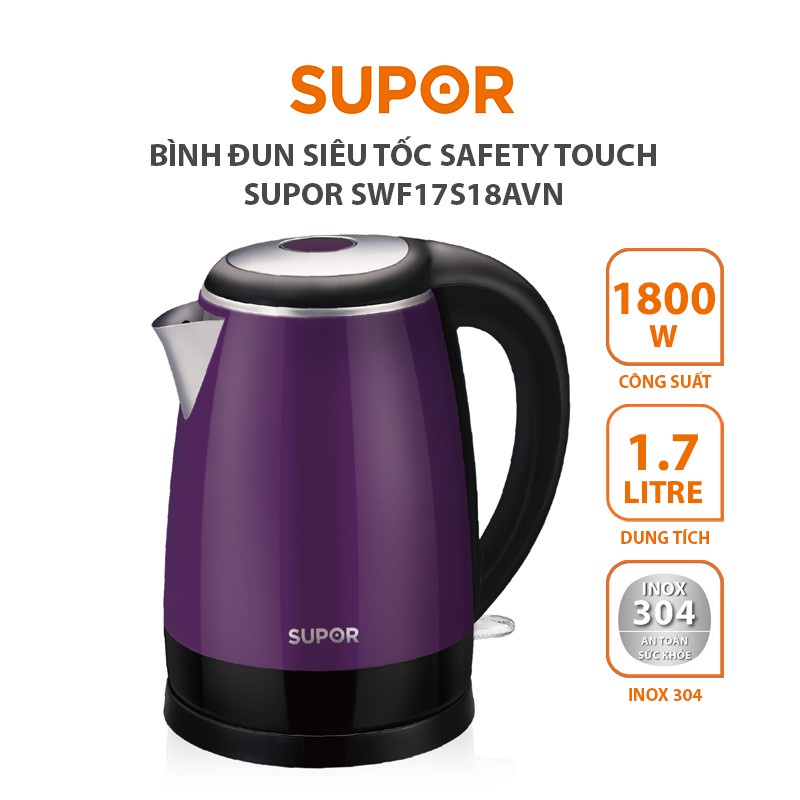 Bình đun siêu tốc SUPOR Safety Touch 2 Lớp Inox 304 1.7L SWF17S18AVN  & Nồi áp suất điện Tefal 6.0L CY601868