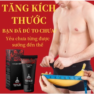 Gel Titan - Gel tăng kích thước dương vật và cương dương, hỗ trợ cho các chàng